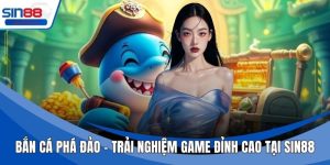 Bắn Cá Phá Đảo - Trải Nghiệm Game Đỉnh Cao Tại Sin88