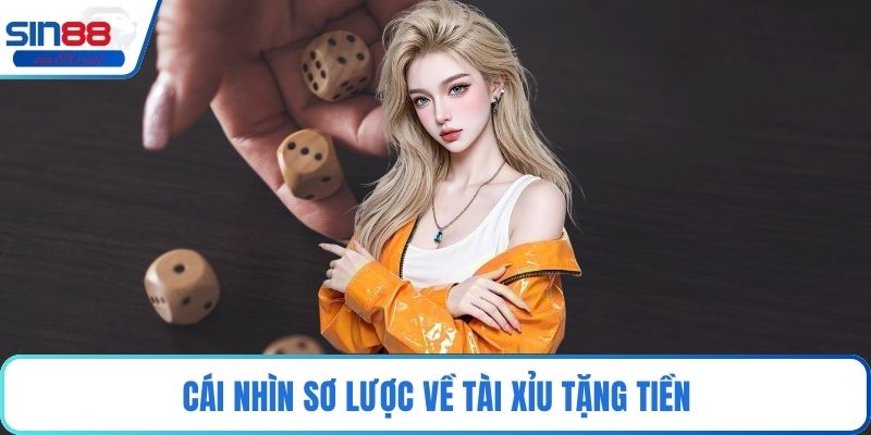 Tài Xỉu Tặng Tiền – Khuyến Mãi Hấp Dẫn Cho Trò Xúc Xắc 2 Cái nhìn sơ lược về tài xỉu tặng tiền