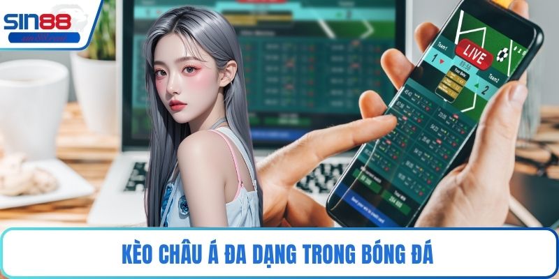 Bóng Đá SABA – Đỉnh Cao Cá Cược Thể Thao Ảo Hấp Dẫn 3 Kèo châu Á đa dạng trong bóng đá