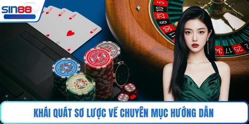 Khái quát sơ lược về chuyên mục hướng dẫn 