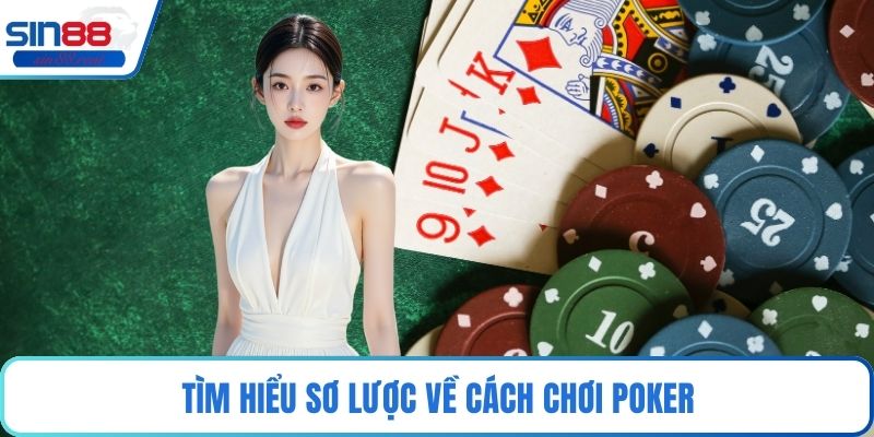 Cách Chơi Poker – Hướng Dẫn Vòng Cược Và Thứ Hạng Bài 2 Tìm hiểu sơ lược về cách chơi Poker