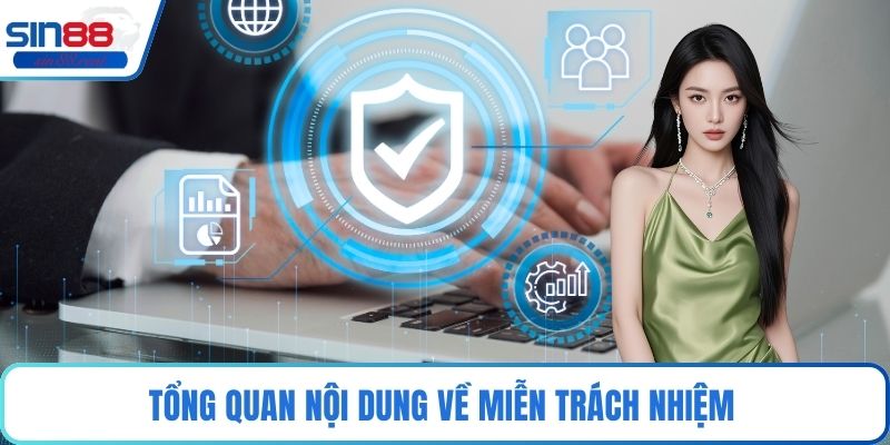 Miễn Trách Nhiệm - Quy Định Cốt Lõi Khi Cược Cần Nắm Rõ 1 Tổng quan nội dung về miễn trách nhiệm